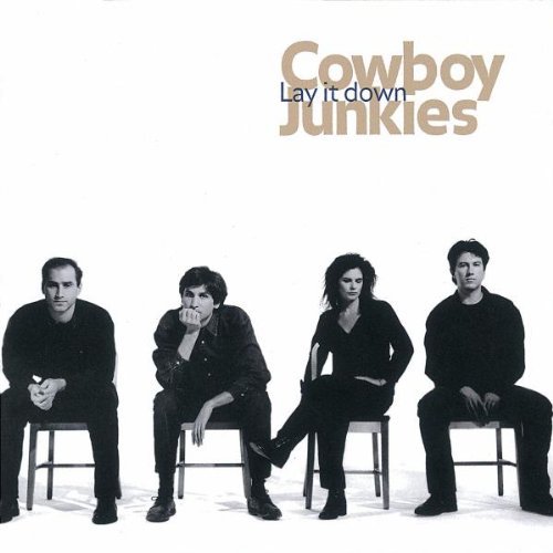 the album cover for Cowboy Junkies - Lay It Down