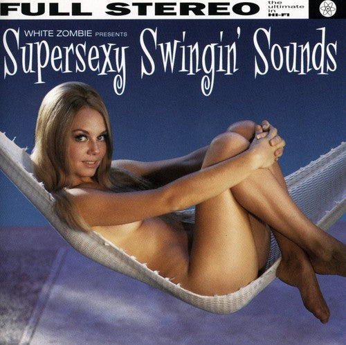 the album cover for White Zombie - Supersexy Swingin Sounds
