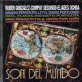 the album cover for Ochoa/Ferrer/Compay Segundo/Cachaito/Portuando/Pla - Son Del Mundo