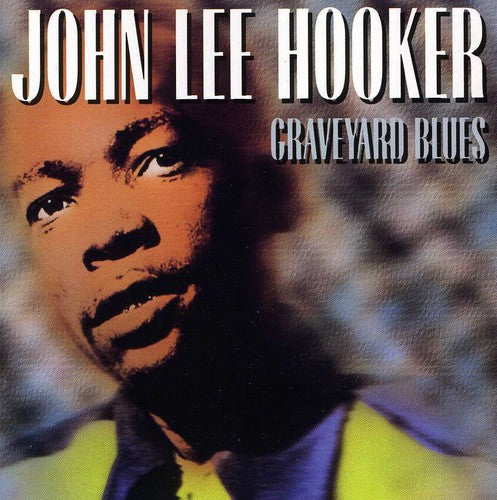 the album cover for John Lee Hooker - Graveyard Blues