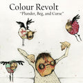 the album cover for Colour Revolt - Plunder Beg & Curse