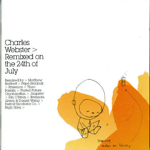 the album cover for Charles Webster - Remixed On The 24th Of July [Import]