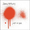 the album cover for James McMurtry - Just Us Kids