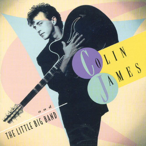 the album cover for Colin James - Little Big Band [Import]