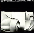 the album cover for John Coltrane - Kenny Burrell & John Coltrane