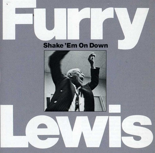 the album cover for Furry Lewis - Shake Em on Down