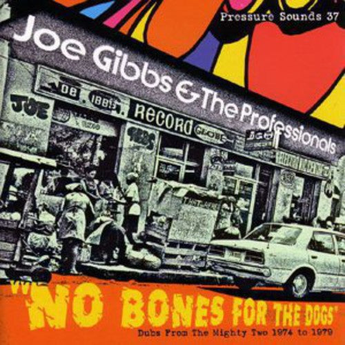 the album cover for Joe Gibbs & The Pro - No Bones for the Dog