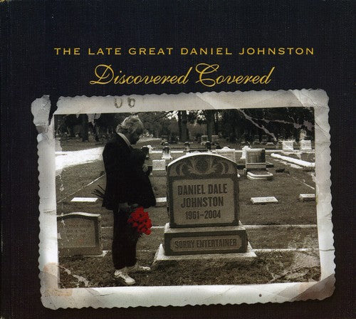 the album cover for Daniel Johnston - Late Great Daniel Johnston: Discovered Covered