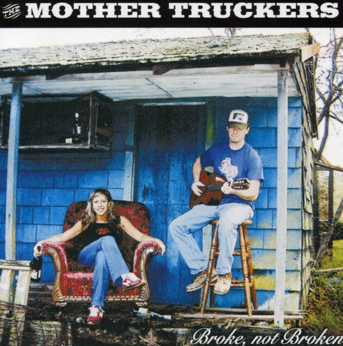 the album cover for Mother Truckers - Broke, Not Broken