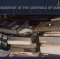 the album cover for Scientist - At The Controls Of Dub-Rare Dubs '79-'80