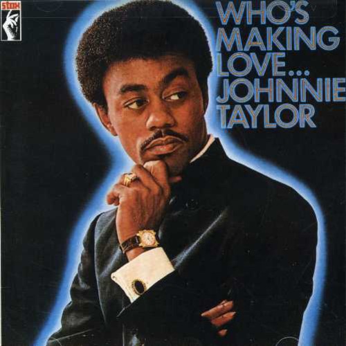 the album cover for Johnnie Taylor - Who's Makin Love