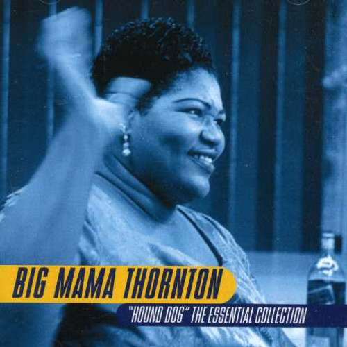 the album cover for Big Mama Thornton - Hound Dog: Essential Collection [Import]