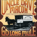 the album cover for Uncle Macon Dave - Go Long Mule