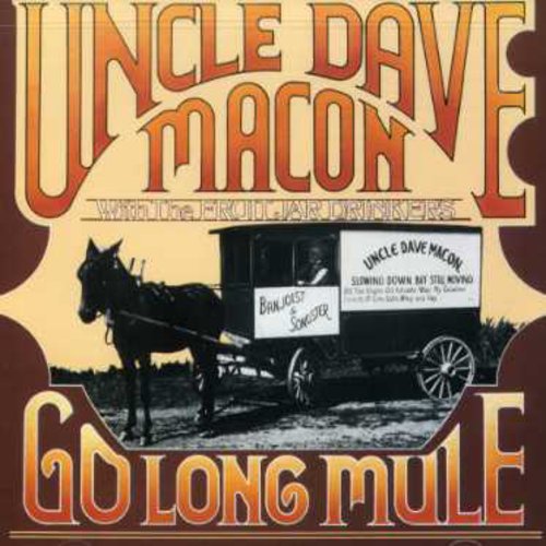 the album cover for Uncle Macon Dave - Go Long Mule