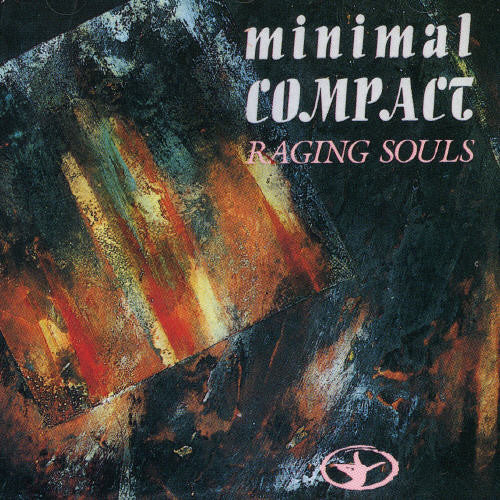 the album cover for Minimal Compact - Raging Souls