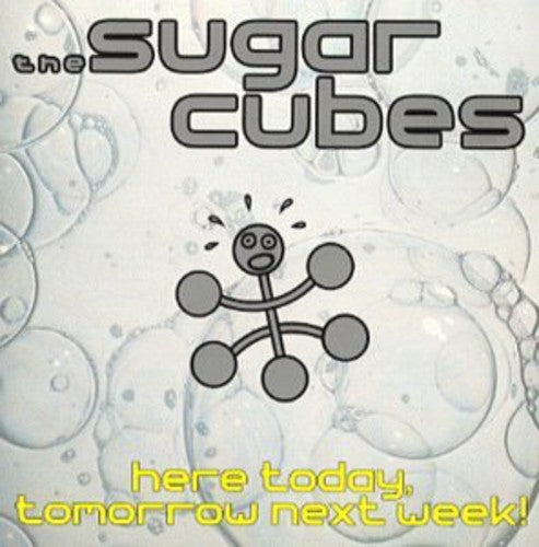 the album cover for Sugarcubes - Here Today Tomorrow