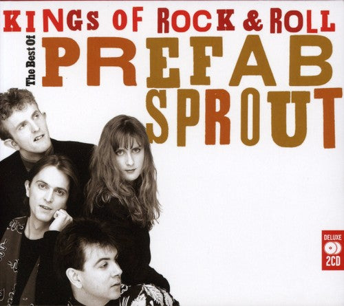 the album cover for Prefab Sprout - Kings Of Rock 'n' Roll: The Best Of [Import]