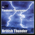 the album cover for Yardbirds Experience - British Thunder