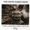 the album cover for Savoy Family Band - Turn Loose But Don't Let Go