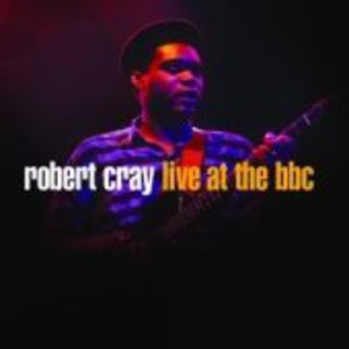 the album cover for Robert Cray - Live at the BBC
