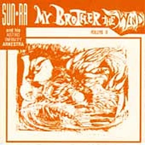 the album cover for Sun Ra & His Arkestra - My Brother the Wind 2