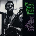 the album cover for Magic Sam Blues Band - Late Great Magic Sam