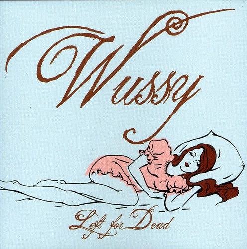 the album cover for Wussy - Left for Dead