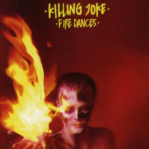 the album cover for Killing Joke - Fire Dances [Import]