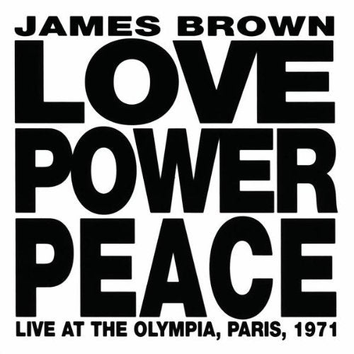 the album cover for James Brown - Love Power Peace (Live Paris 1971)