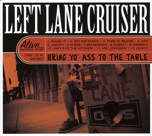 the album cover for Left Lane Cruiser - Bring Yo' Ass To The Table