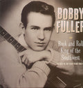 the album cover for Bobby Fuller - Rock & Roll King Of The Southwest-The Best Of The