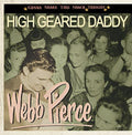 the album cover for Webb Pierce - High Geared Daddy-Gonna Shake This Shack Tonight [Import]
