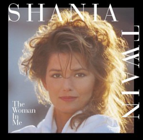 the album cover for Shania Twain - Woman in Me
