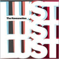 the album cover for The Raveonettes - Lust Lust Lust