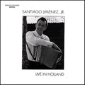 the album cover for Santiago Jimenez Jr. - Live in Holland