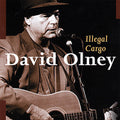 the album cover for David Olney - Illegal Cargo