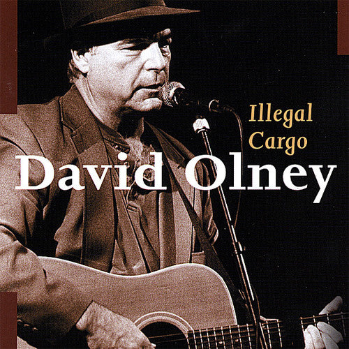 the album cover for David Olney - Illegal Cargo