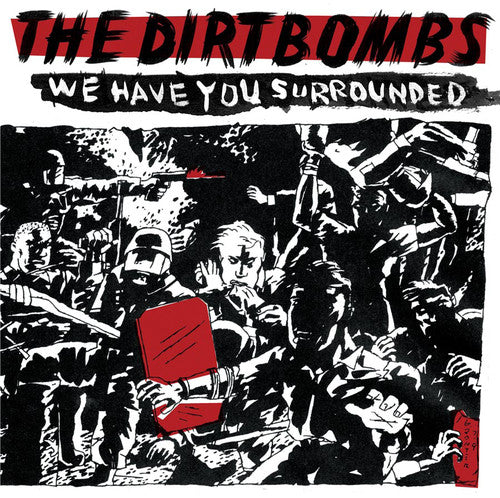 the album cover for Dirtbombs - We Have You Surrounded