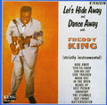 the album cover for Freddie King - Let's Hide Away & Dance Away
