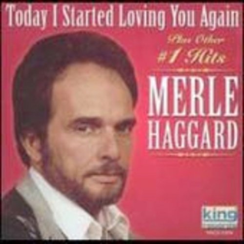the album cover for Merle Haggard - Today I Started Loving You Again