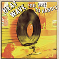 the album cover for Heatwave - Too Hot to Handle