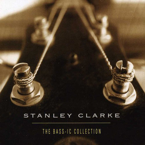 the album cover for Stanley Clarke - Bass-Ic Collection