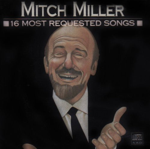 the album cover for Mitch Miller - 16 Most Requested Songs