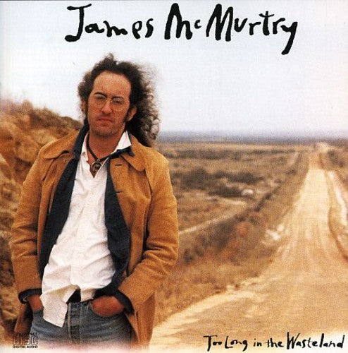 the album cover for James McMurtry - Too Long in the Wasteland