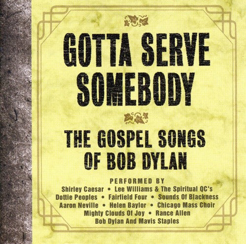 the album cover for Gotta Serve Somebody Gospel Soings Of Bob Dyla - Gotta Serve Somebody: Gospel Songs Of Bob Dylan