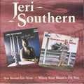 the album cover for Jeri Southern - You Better Go Now/When Your He [Import]