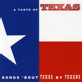 the album cover for Taste Of Texas - Songs 'bout Texas By Texans