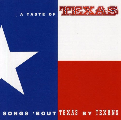 the album cover for Taste Of Texas - Songs 'bout Texas By Texans