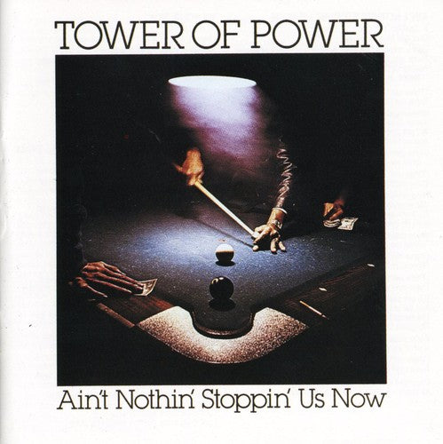 the album cover for Tower Of Power - Ain't Nothin Stoppin Us Now