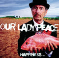 the album cover for Our Lady Peace - Happiness